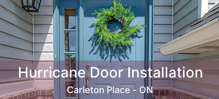  Hurricane Door Installation Carleton Place - ON