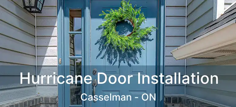  Hurricane Door Installation Casselman - ON