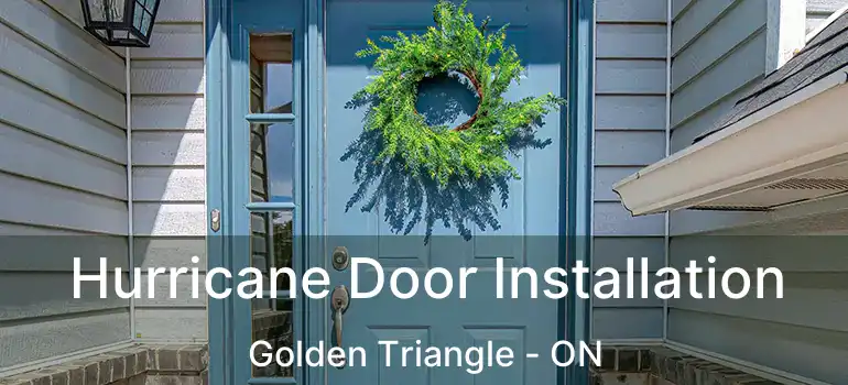  Hurricane Door Installation Golden Triangle - ON