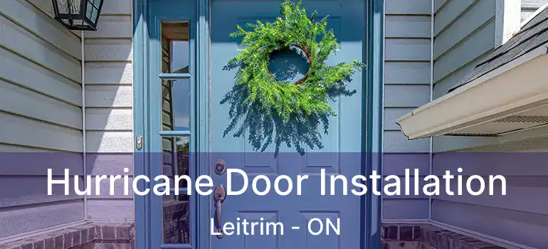  Hurricane Door Installation Leitrim - ON