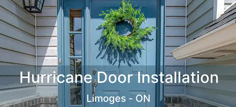  Hurricane Door Installation Limoges - ON