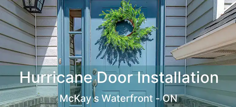  Hurricane Door Installation McKay s Waterfront - ON