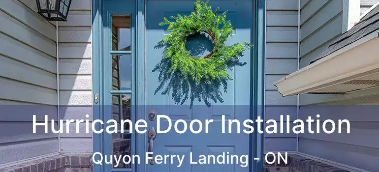  Hurricane Door Installation Quyon Ferry Landing - ON