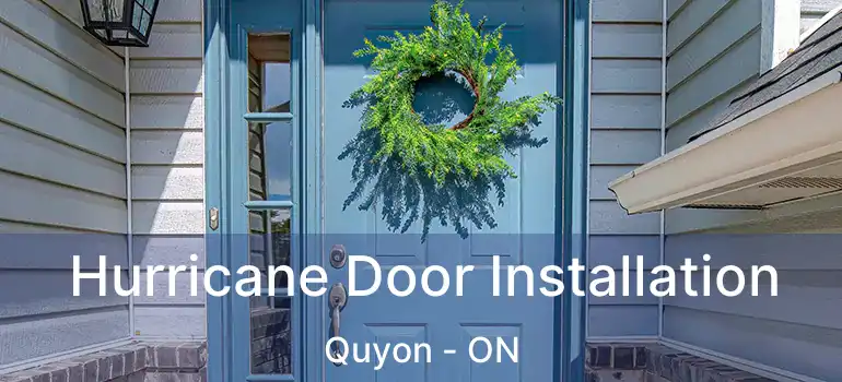  Hurricane Door Installation Quyon - ON