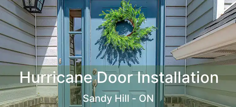  Hurricane Door Installation Sandy Hill - ON