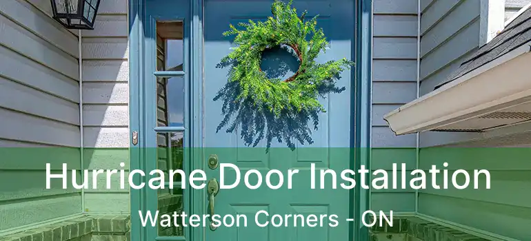  Hurricane Door Installation Watterson Corners - ON