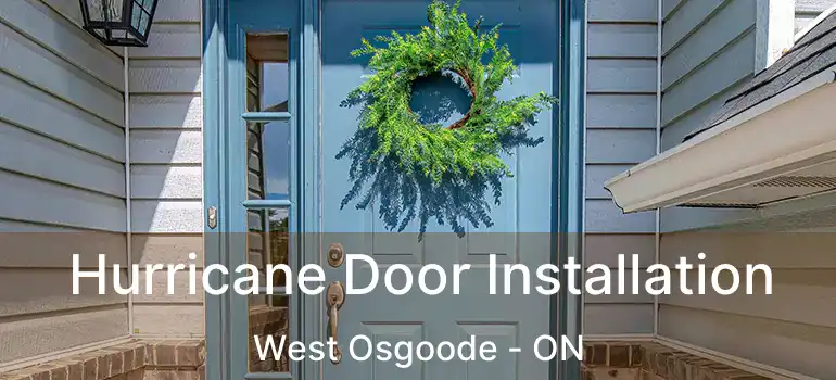  Hurricane Door Installation West Osgoode - ON