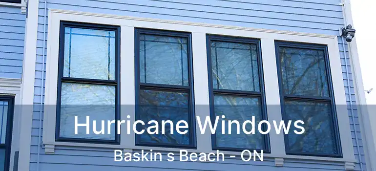  Hurricane Windows Baskin s Beach - ON