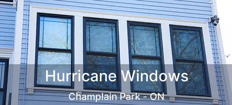  Hurricane Windows Champlain Park - ON