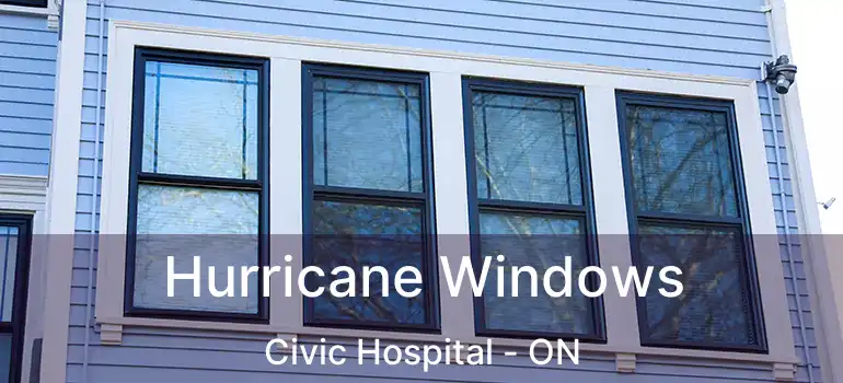  Hurricane Windows Civic Hospital - ON