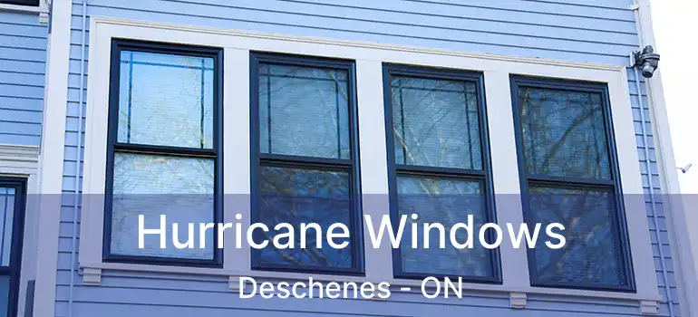  Hurricane Windows Deschenes - ON