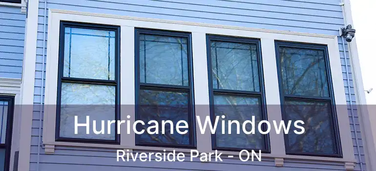  Hurricane Windows Riverside Park - ON