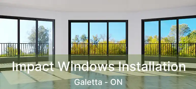  Impact Windows Installation Galetta - ON