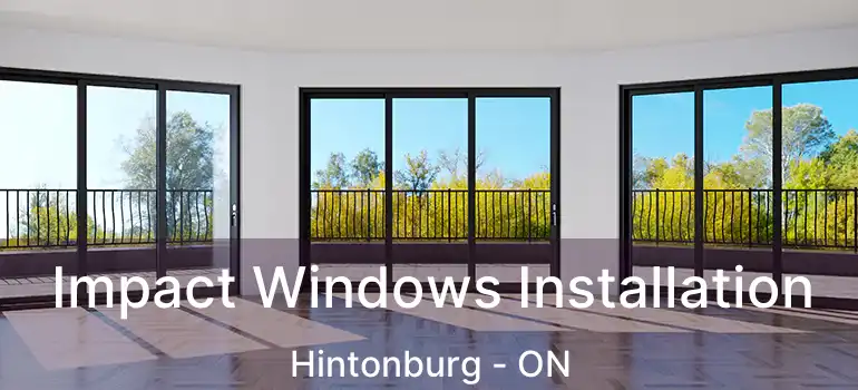  Impact Windows Installation Hintonburg - ON