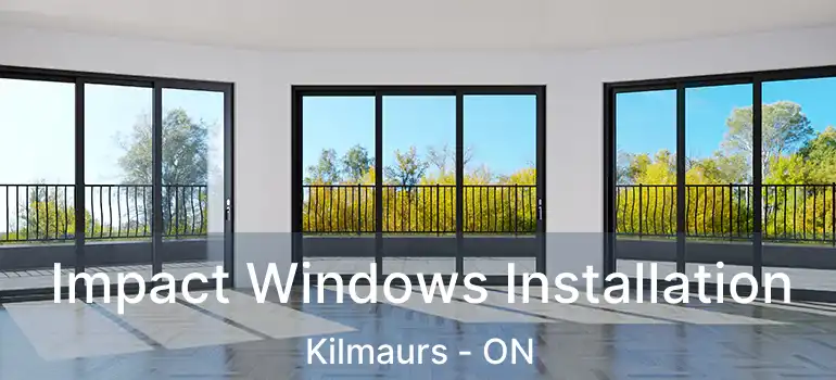  Impact Windows Installation Kilmaurs - ON