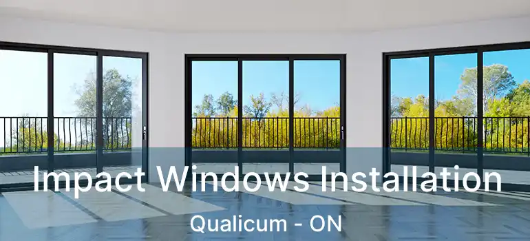  Impact Windows Installation Qualicum - ON