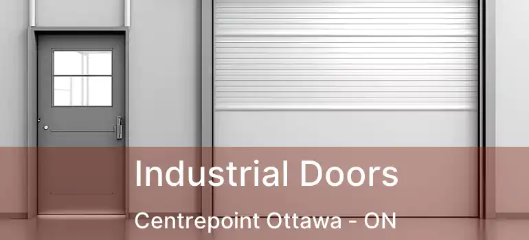  Industrial Doors Centrepoint Ottawa - ON