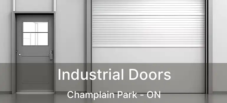  Industrial Doors Champlain Park - ON