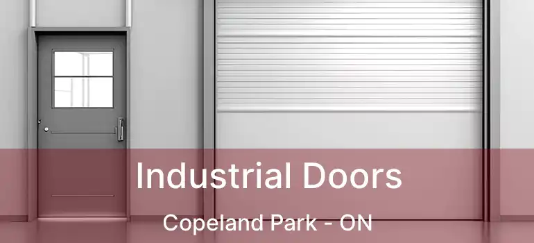  Industrial Doors Copeland Park - ON