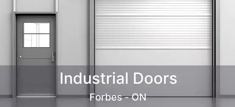  Industrial Doors Forbes - ON