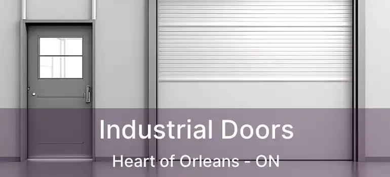  Industrial Doors Heart of Orleans - ON