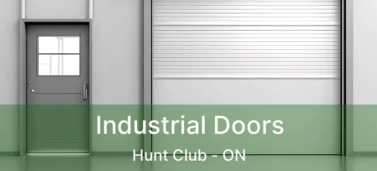  Industrial Doors Hunt Club - ON