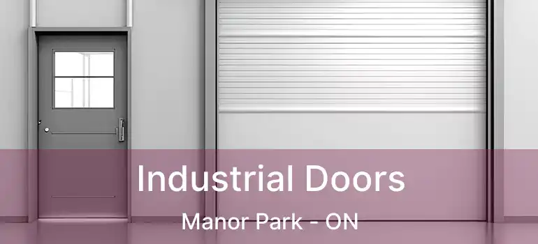  Industrial Doors Manor Park - ON