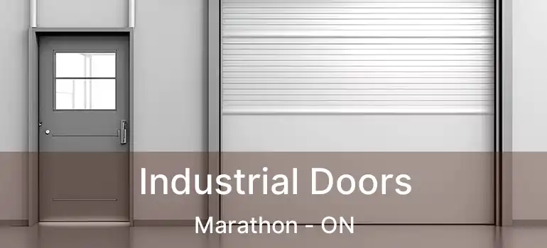  Industrial Doors Marathon - ON