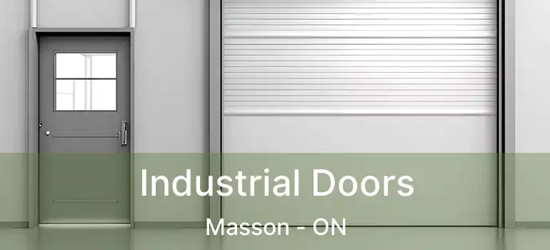  Industrial Doors Masson - ON