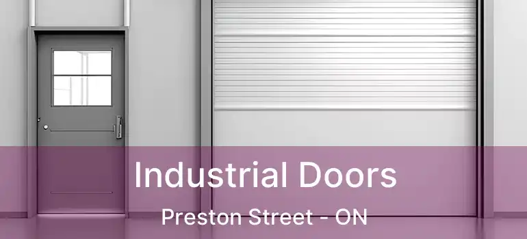  Industrial Doors Preston Street - ON