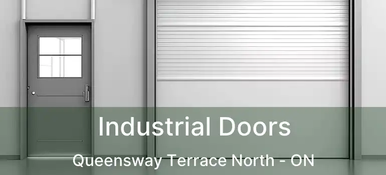  Industrial Doors Queensway Terrace North - ON