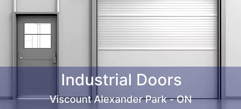  Industrial Doors Viscount Alexander Park - ON