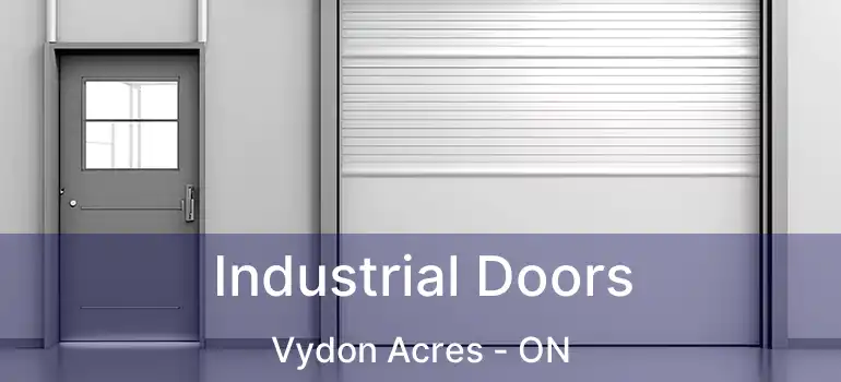  Industrial Doors Vydon Acres - ON