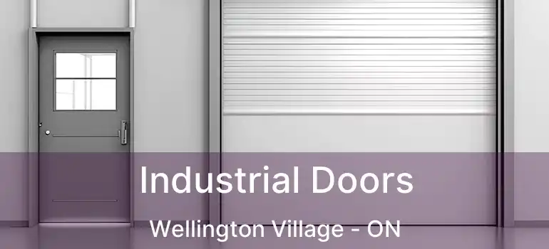  Industrial Doors Wellington Village - ON