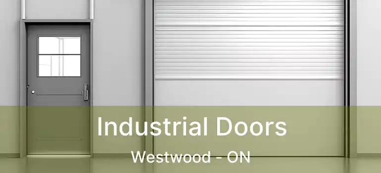  Industrial Doors Westwood - ON