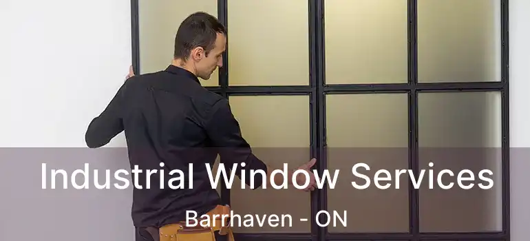  Industrial Window Services Barrhaven - ON