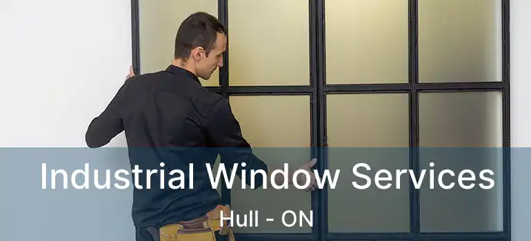  Industrial Window Services Hull - ON