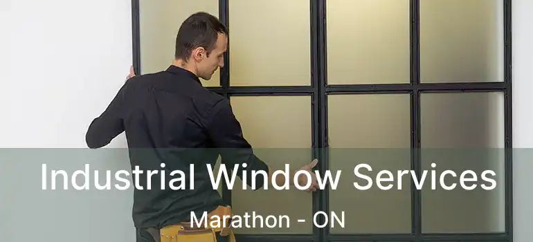  Industrial Window Services Marathon - ON