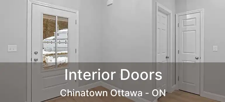  Interior Doors Chinatown Ottawa - ON