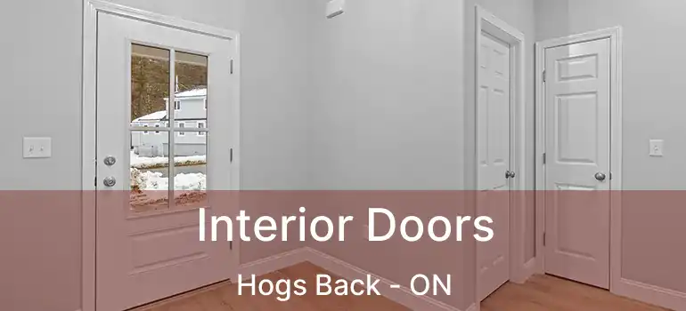  Interior Doors Hogs Back - ON