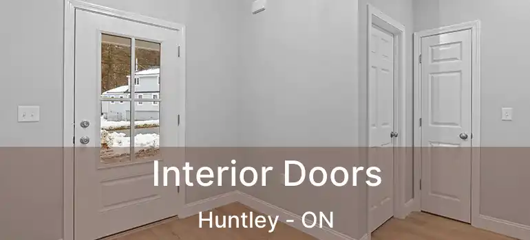  Interior Doors Huntley - ON