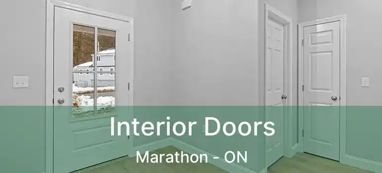  Interior Doors Marathon - ON