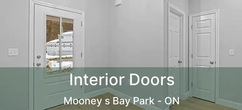  Interior Doors Mooney s Bay Park - ON