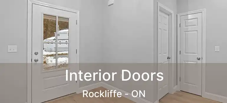  Interior Doors Rockliffe - ON