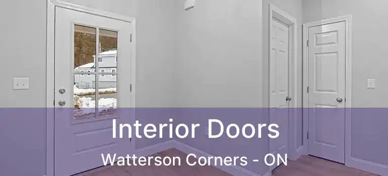  Interior Doors Watterson Corners - ON