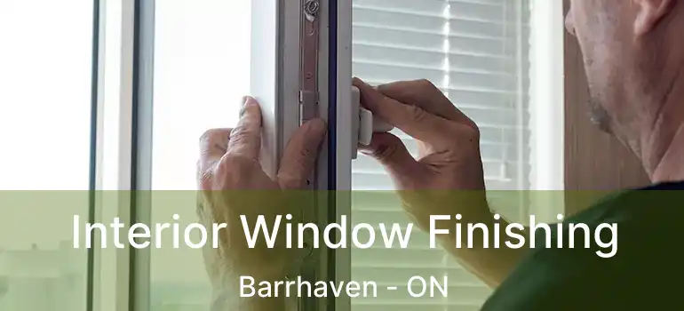  Interior Window Finishing Barrhaven - ON