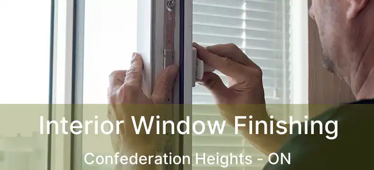  Interior Window Finishing Confederation Heights - ON