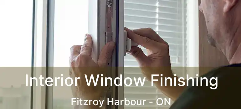  Interior Window Finishing Fitzroy Harbour - ON