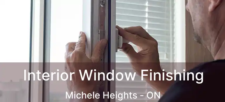  Interior Window Finishing Michele Heights - ON