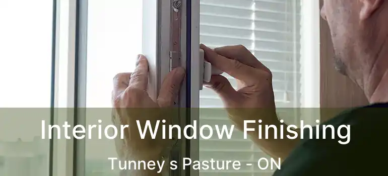  Interior Window Finishing Tunney s Pasture - ON